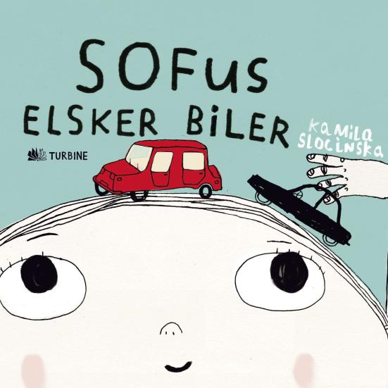 Sofus elsker biler af Kamila Slocinska
