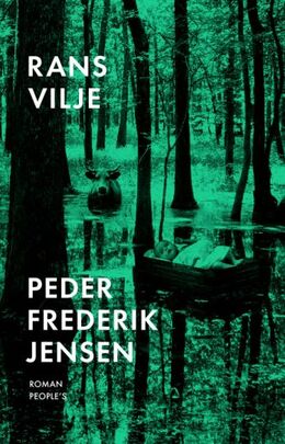 Peder Frederik Jensen: Rans vilje : roman