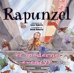 Lynn Roberts: Rapunzel : et moderne eventyr