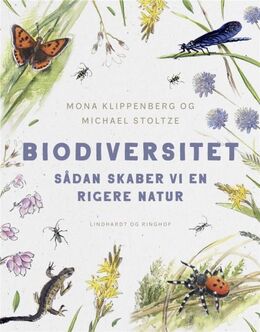 Mona Klippenberg, Michael Stoltze: Biodiversitet : sådan skaber vi en rigere natur