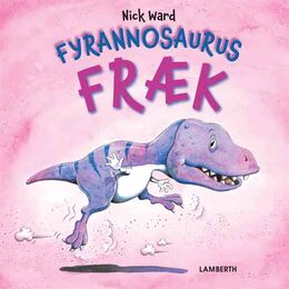 Nick Ward: Fyrannosaurus Fræk