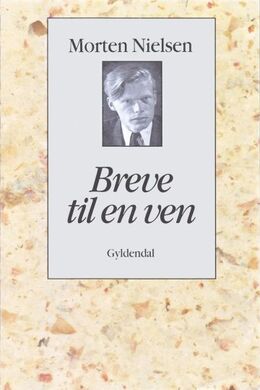Morten Nielsen (f. 1922): Breve til en ven