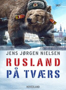 Jens Jørgen Nielsen (f. 1949): Rusland på tværs : med 32 sider billedfortælling