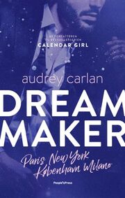 Audrey Carlan: Dream maker : Bind 1 : Paris, New York, København, Milano